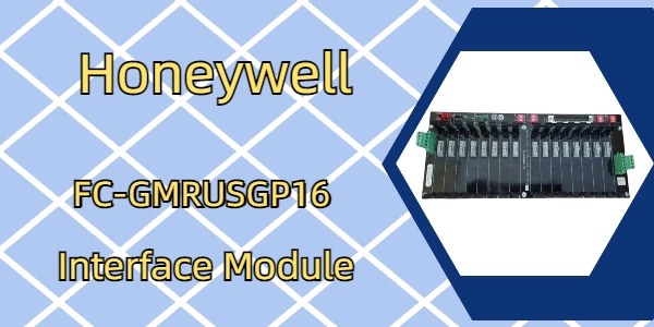 Honeywell FC-GMRUSGP16: Tăng cường giao tiếp trong tự động hóa công nghiệp